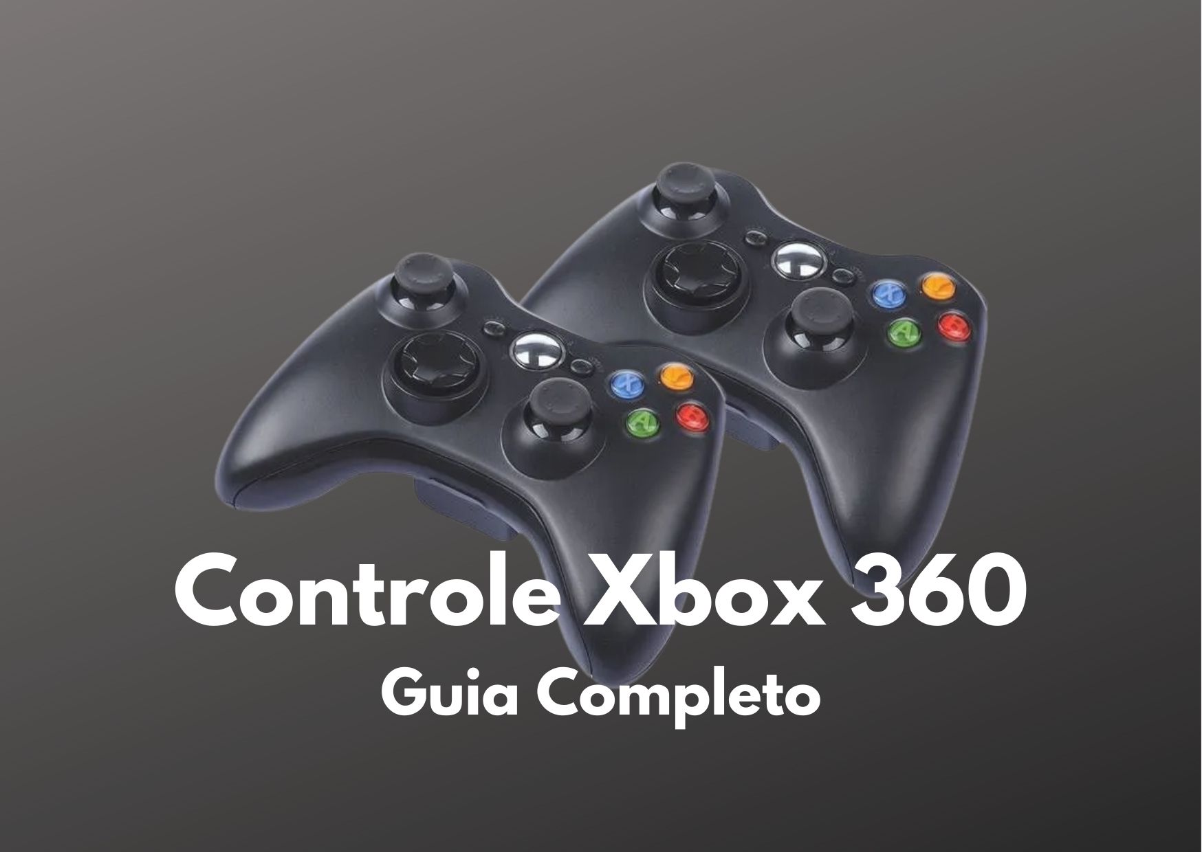 controle-xbox-360-guia-completo
